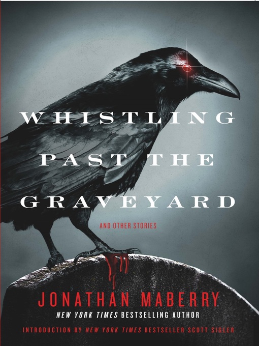 Title details for Whistling Past the Graveyard by Jonathan Maberry - Available